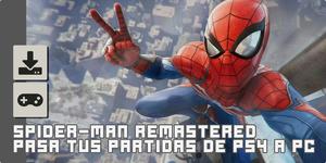 Spider-Man Remastered: Pasa tus partidas de PS4 a PC