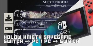 Hollow Knight: Pasar tu savegame de Switch a PC y viceversa